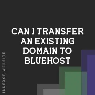 Can I transfer an existing domain to Bluehost? Banners