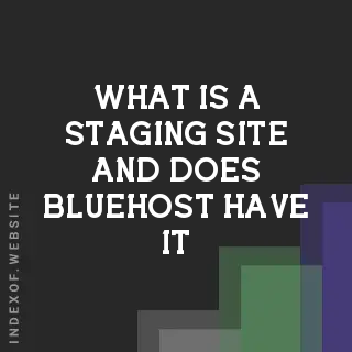 What is a “Staging Site“ and does Bluehost have it? Banners